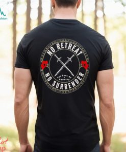 No retreat no surrender shirt