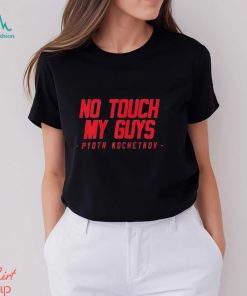 No touch no guy Pyotr Kochetkov Carolina Hurricanes NHL shirt