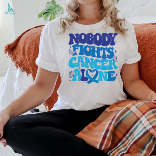 Nobody Fights Cancer Alone Colon Cancer Awareness shirt