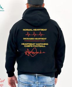 Normal Heartbeat Deceased Heartbeat Heartbeat Watching Chiefs Football Shirt