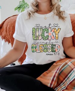 Not Lucky Simply Blessed Roman Bible Verses shirt