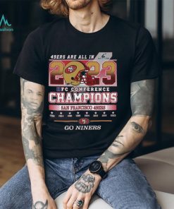 Official 49ers Are All In 2023 NFC Conference Champions San Francisco 49ers Go Niners Shirt