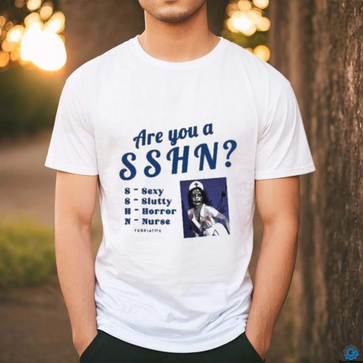 Official Are You A Sshn Sexy Slutty Horror Nurse Russia Fox T Shirt