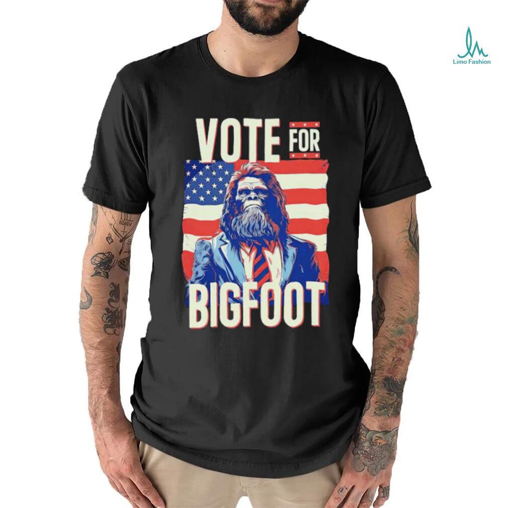 Official Bigfoot For President Election Vote Sasquatch American flag 2024 shirt Official Bigfoot For President Election Vote Sasquatch American flag 2024 shirt