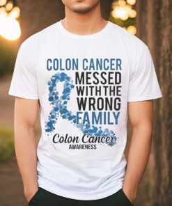 Official Colon Cancer Messed With Wrong Family Colon Cancer Awareness T Shirt
