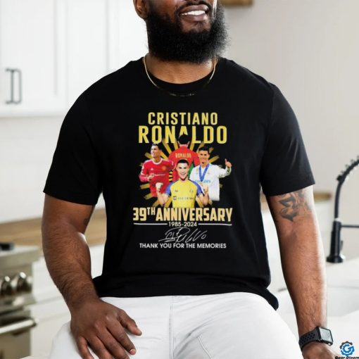 Official Cristiano Ronaldo 39th Anniversary 1985 2024 Thank You For The Memories Signature Shirt