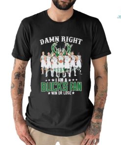 Official Damn Right I Am A Milwaukee Bucks Fan Win Or Lose Signatures Shirt