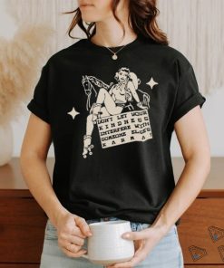 Official Don’t Let Your Kindness Interfere With Someone Else’s Karma T Shirt