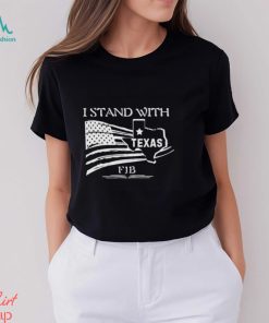 Official FJB I Stand With Texas Shirt