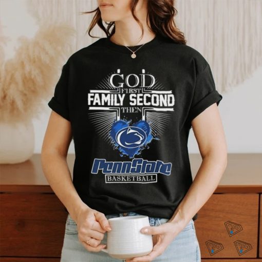 Official God First Family Second Then Penn State Nittany Lions Basketball Shirt