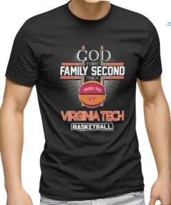 Official God First Family Second Then Virginia Tech Basketball Shirt