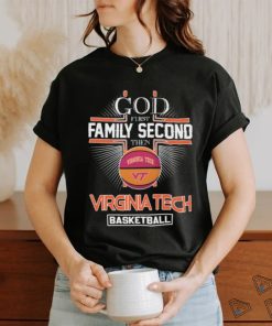 Official God First Family Second Then Virginia Tech Basketball Shirt