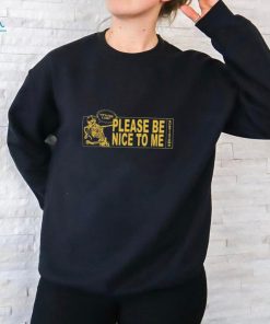 Official Kurtis Conner Please Be Nice To Me T Shirt