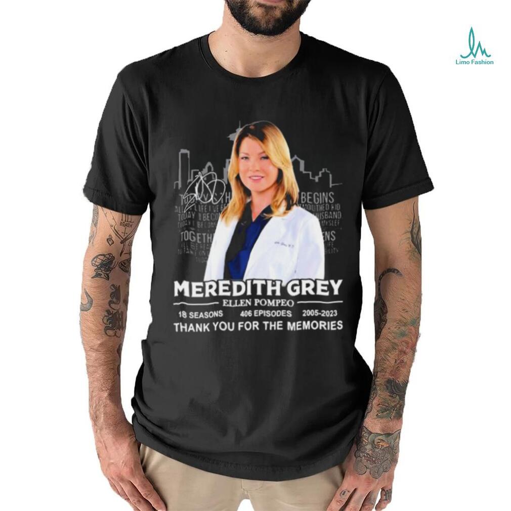 Official Meredith Grey Ellen Pompeo 2005 2023 thank you for the memories signature shirt Official Meredith Grey Ellen Pompeo 2005 2023 thank you for the memories signature shirt