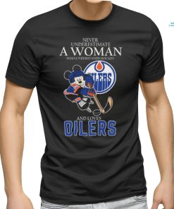 Official Never Underestimate A Woman Who Understands Hockey And Loves Mickey Mouse Edmonton Oilers shirt