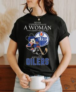 Official Never Underestimate A Woman Who Understands Hockey And Loves Mickey Mouse Edmonton Oilers shirt