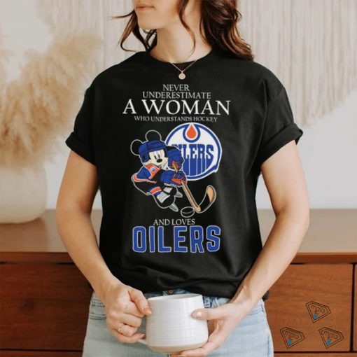 Official Never Underestimate A Woman Who Understands Hockey And Loves Mickey Mouse Edmonton Oilers shirt