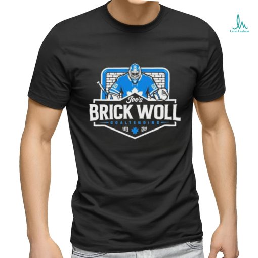Official Official Joe’s Brick Woll Goaltending Estd 2016 Shirt