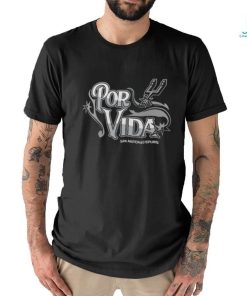 Official Official San Antonio Spurs Por Vida Shirt