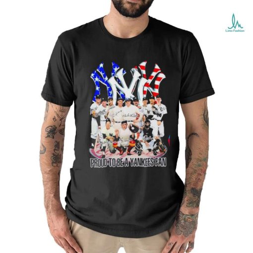 Official Proud to be a yankees fan signatures shirt