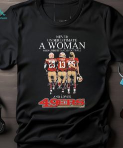 Official San Francisco 49ers Never Underestimate A Woman Who Understands Football And Loves Mccaffrey Purdy And Kittle Signatures Shirt