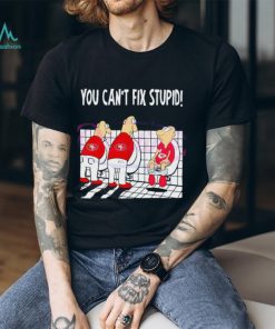 Official San francisco 49ers you can’t fix stupid Chiefs shirt