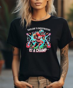 Official Super Bowl Taylors Boyfriend Is A Champ Shirt