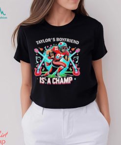 Official Super Bowl Taylors Boyfriend Is A Champ Shirt