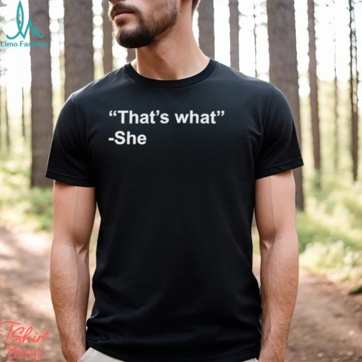 Official That’s What She Shirt