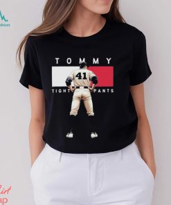 Official Tommy Tight Pants Baseball Player T shirt