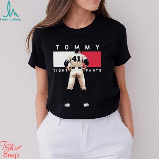 Official Tommy Tight Pants Baseball Player T shirt