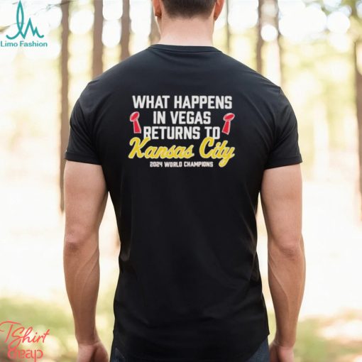 Official What happens in Vegas Returns to Kansas City Chiefs 2024 shirt