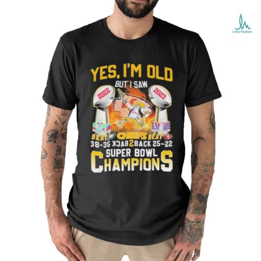 Official Yes I’m Old But I Saw Kansas City Chiefs Beat Eagles And Sf 49ers Back 2 Back Super Bowl Champions shirt