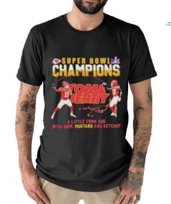 Official chiefs Super Bowl Champions Tom and Jerry a little corn dog with some mustard and ketchup shirt