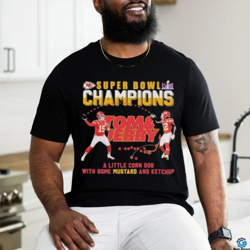 Official chiefs Super Bowl Champions Tom and Jerry a little corn dog with some mustard and ketchup shirt