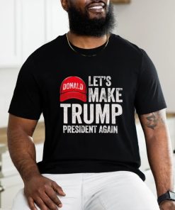 Official let’s Make Trump President Again Political Republican Design Red Cap shirt