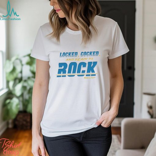 Official los Angeles Chargers Locked, Cocked And Ready To Rock Shirt