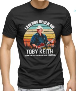 Official rip Legends Never Die Toby Keith 1961 2024 Thank You For The Music And Memories Vintage Shirt