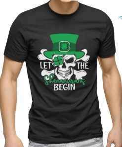 Official skull Let The Shenanigans Begin – St Patrick’s Day Shirt
