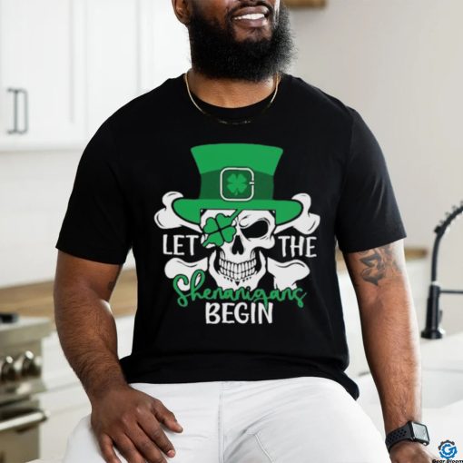Official skull Let The Shenanigans Begin – St Patrick’s Day Shirt