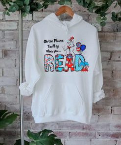 Oh The Places You Will Go When You Read shirt