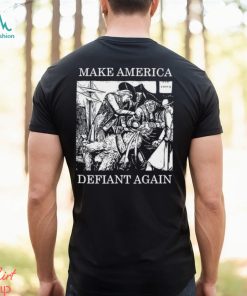 Olivia Murray Make America Defiant Again Shirt