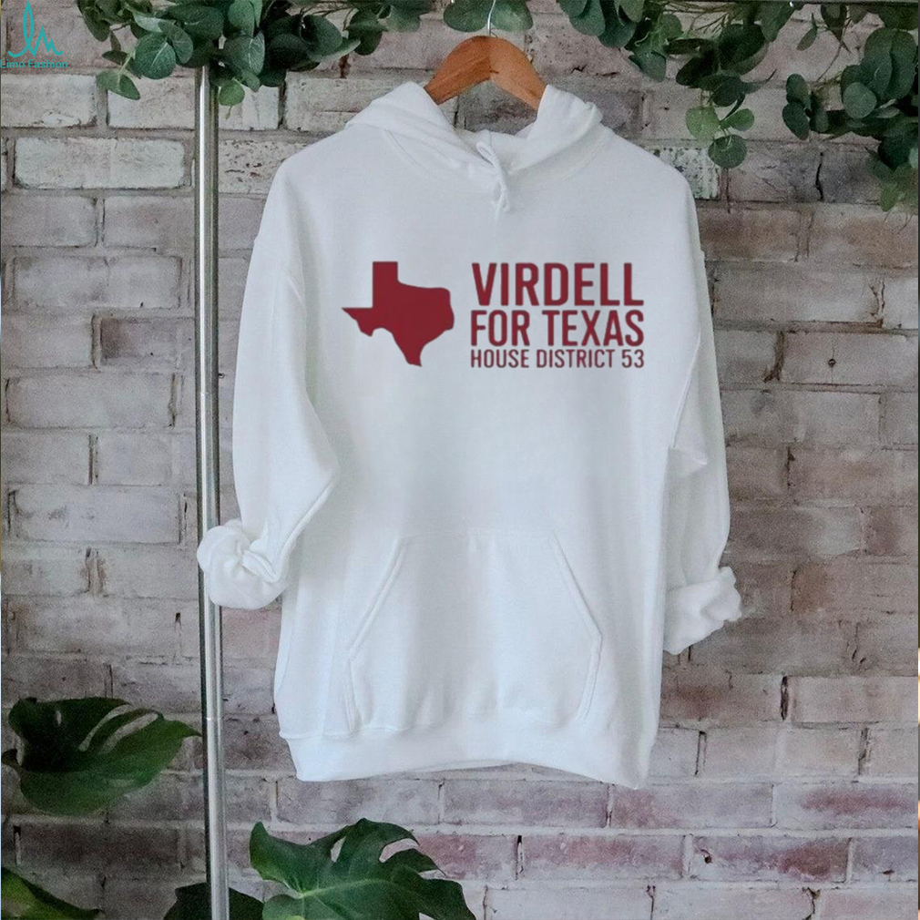 On Herrera Virdell For Texas House District 53 Shirt On Herrera Virdell For Texas House District 53 Shirt