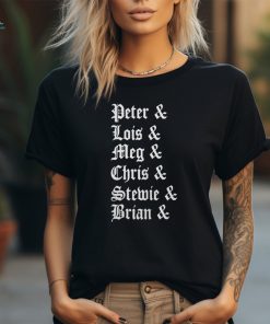 Peter Lois Meg Chris Stewie Brian Shirt