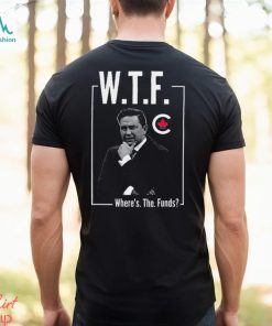 Pierre Poilievre Wtf Where’s The Funds Shirt
