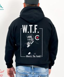 Pierre Poilievre Wtf Where’s The Funds Shirt