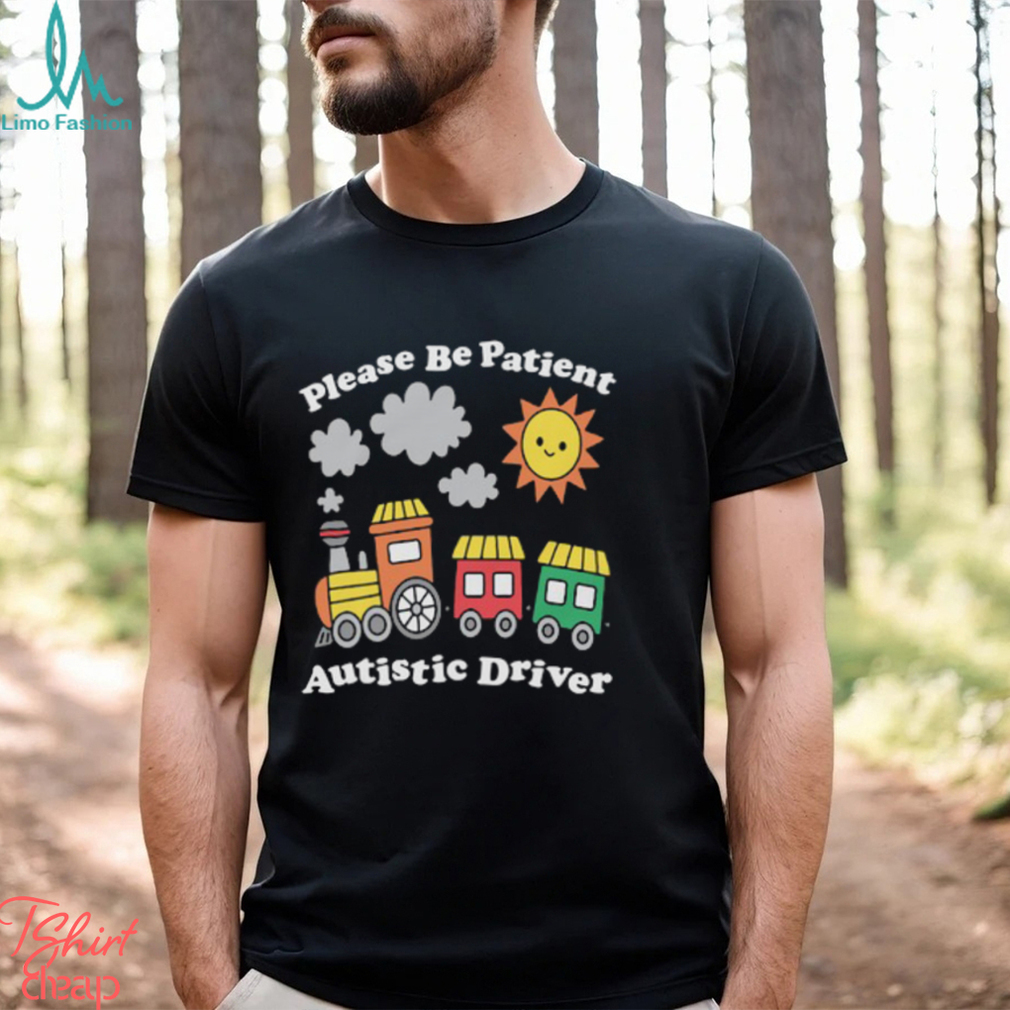 Please Be Patient Autistic Driver Shirt Please Be Patient Autistic Driver Shirt