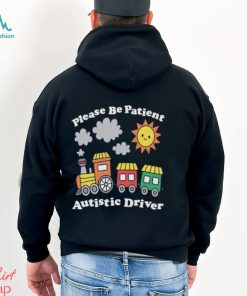 Please Be Patient Autistic Driver Shirt