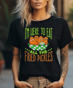 Predator Poachers i’m here to eat all the fried pickles shirt