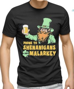 Prone To Shenanigans And Malarkey 2024 Shirt